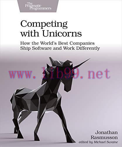 [FOX-Ebook]Competing with Unicorns: How the World's Best Companies Ship Software and Work Diffe...
