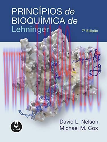 [AME]Princípios de Bioquímica de Lehninger, 7ed (Portuguese Brazilian) (Original PDF)