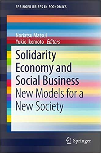 (PDF)Solidarity Economy and Social Business New Models for a New Society (SpringerBriefs in Eco...