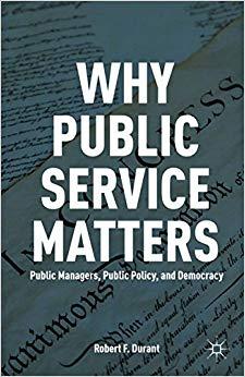 (PDF)Why Public Service Matters Public Managers, Public Policy, and Democracy 2014 Edition