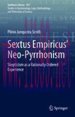 [PDF]Sextus Empiricus’ Neo-Pyrrhonism: Skepticism as a Rationally Ordered Experience