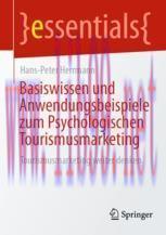 [PDF]Basiswissen und Anwendungsbeispiele zum Psychologischen Tourismusmarketing: Tourismusmarke...
