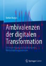 [PDF]Ambivalenzen der digitalen Transformation: Ein neuer Ansatz zur Gestaltung von Wertschöpfu...