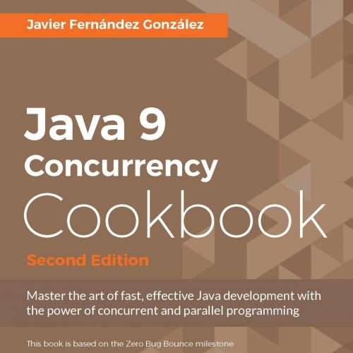 Java 9 Concurrency Cookbook - Second Edition