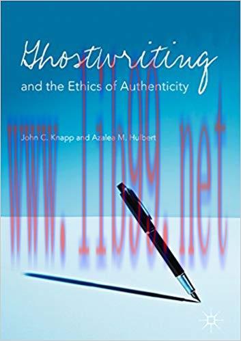 (PDF)Ghostwriting and the Ethics of Authenticity 1st ed. 2017 Edition