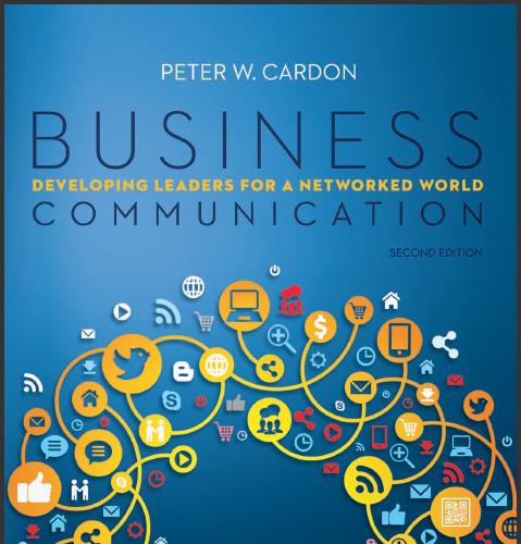 (IM)Business Communication Developing Leaders for a Networked World 2nd Edition.rar