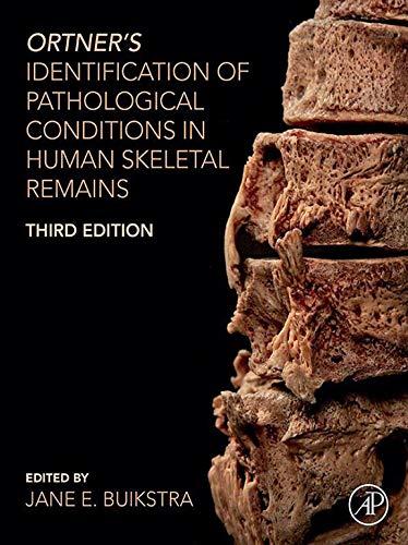 Ortner’s Identification of Pathological Conditions in Human Skeletal Remains 3rd Edition