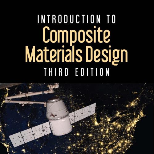 Introduction to Composite Materials Design, Third Edition