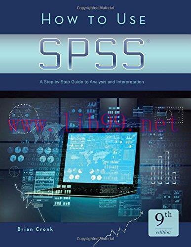 [FOX-Ebook]How to Use SPSS: A Step-By-Step Guide to Analysis and Interpretation, 9th Edition