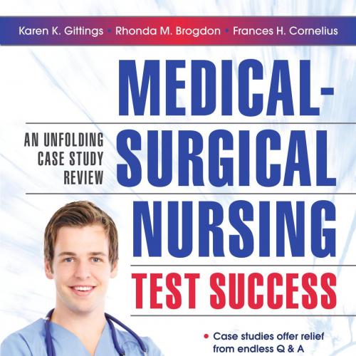 Medical-Surgical Nursing Test Success - Cornelius, Frances H., Gittings, Karen K., Brogdon, Rho...