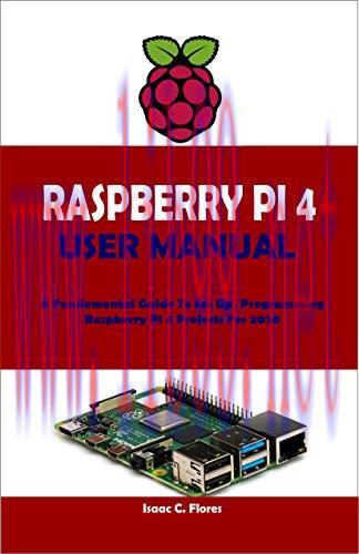 [FOX-Ebook]RASPBERRY PI 4 USER MANUAL: A Fundamental Guide To Set Up, Programming Raspberry Pi ...