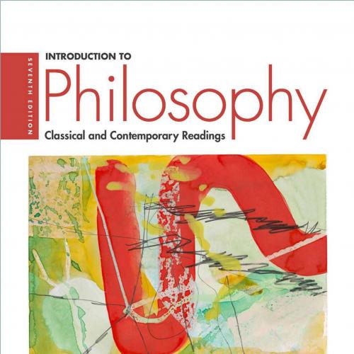 Introduction to Philosophy Classical and Contemporary Readings 7th Edition - Wei Zhi