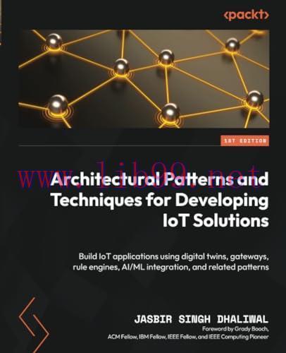 [FOX-Ebook]Architectural Patterns and Techniques for Developing IoT Solutions: Build IoT applic...