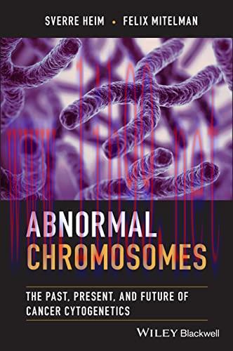 [AME]Abnormal Chromosomes The Past, Present, and Future of Cancer Cytogenetics (Original PDF)