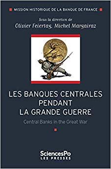 (PDF)Les banques centrales pendant la grande guerre (Mission historique de la Banque de France)...
