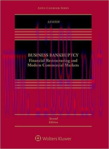 (PDF)Business Bankruptcy: Financial Restructuring and Modern Commercial Markets (Aspen Casebook...