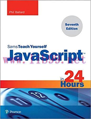 JavaScript in 24 Hours, Sams Teach Yourself 7th Edition,