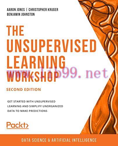 [FOX-Ebook]The Unsupervised Learning Workshop, 2nd Edition