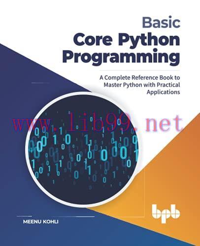 [FOX-Ebook]Basic Core Python Programming: A Complete Reference Book to Master Python with Pract...