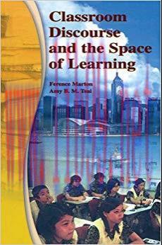 Classroom Discourse and the Space of Learning 1st Edition,