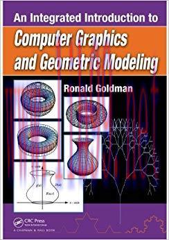 An Integrated Introduction to Computer Graphics and Geometric Modeling (Chapman & Hall/CRC Comp...