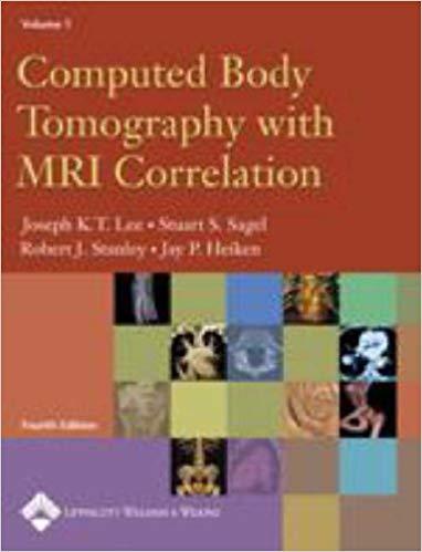 Computed Body Tomography with MRI Correlation, 4th Edition