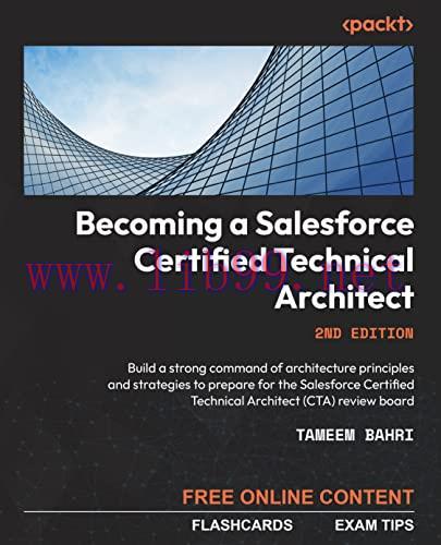 [FOX-Ebook]Becoming a Salesforce Certified Technical Architect: Build a strong command of archi...