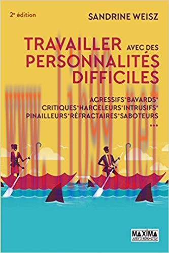 (PDF)Travailler avec des personnalités difficiles (French Edition) 2nd Edition