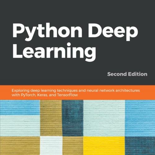 Python Deep Learning 2nd Edition by Ivan Vasilev.1789348463