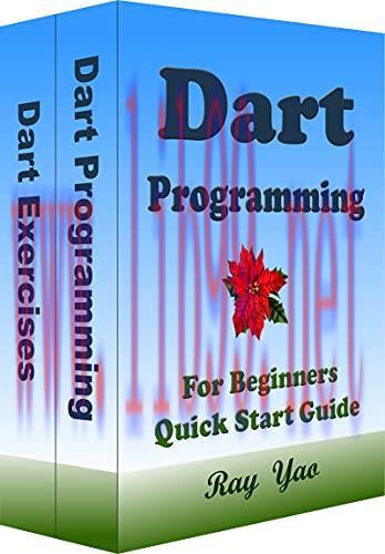 [FOX-Ebook]DART Programming, For Beginners, Quick Start Guide: Dart Language Crash Course Tutor...