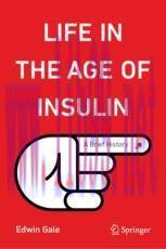 [PDF]Life in the Age of Insulin: A Brief History