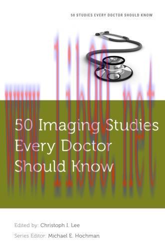 [AME]50 Imaging Studies Every Doctor Should Know (Fifty Studies Every Doctor Should Know) (PDF)