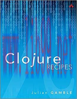 Clojure Recipes (Developer’s Library) 1st Edition