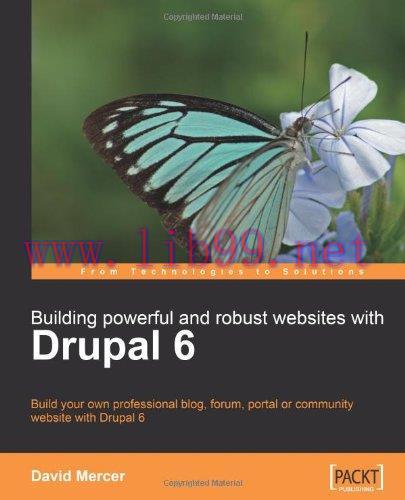 [FOX-Ebook]Building Powerful and Robust Websites with Drupal 6: Build your own professional blo...