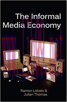 The Informal Media Economy 1st Edition,