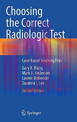 [AME]Choosing the Correct Radiologic Test: Case-Based Teaching Files, 2nd Edition (Original PDF...