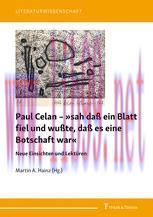 [PDF]Paul Celan – »sah daß ein Blatt fiel und wußte, daß es eine Botschaft war«: Neue Einsichte...