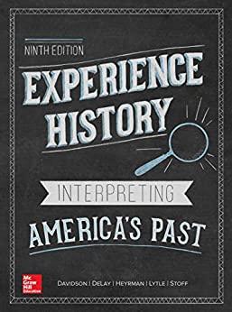 Experience History Interpreting America’s Past 9th Edition