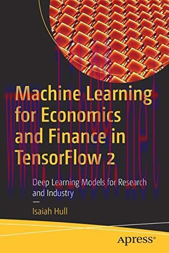 [FOX-Ebook]Machine Learning for Economics and Finance in TensorFlow 2: Deep Learning Models for...