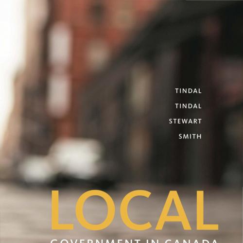 Local Government in Canada 9th Edition by C. Richard Tindal