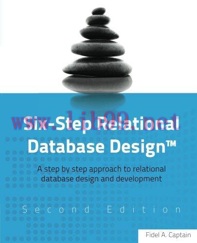 (PDF)Six-Step Relational Database Design™ (Second Edition): A step by step approach to relation...