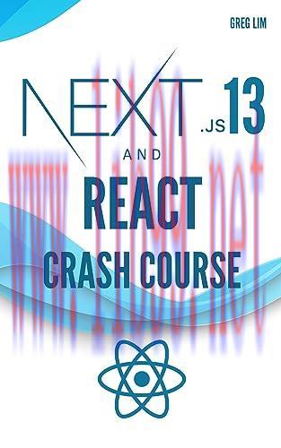 [FOX-Ebook]NextJS 13 and React Crash Course: Build a Full Stack NextJS 13 App with React, Tailw...