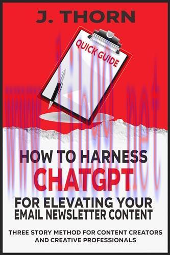 [FOX-Ebook]Quick Guide - How to Harness ChatGPT for Elevating Your Email Newsletter Content: Th...
