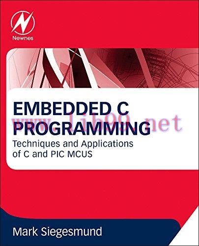 [FOX-Ebook]Embedded C Programming: Techniques and Applications of C and PIC MCUS