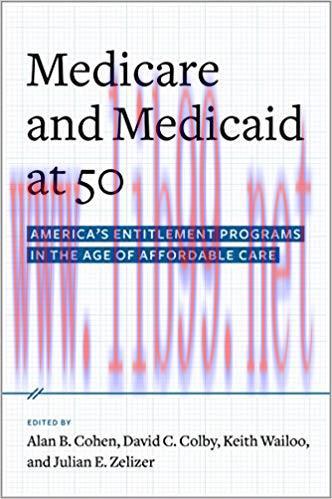 (PDF)Medicare and Medicaid at 50: America’s Entitlement Programs in the Age of Affordable Care ...