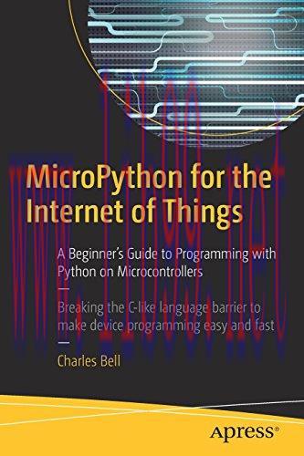 [FOX-Ebook]MicroPython for the Internet of Things: A Beginner’s Guide to Programming with Pytho...