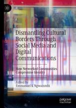 [PDF]Dismantling Cultural Borders Through Social Media and Digital Communications: How Networke...
