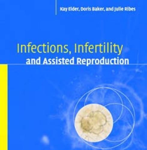 Infections, Infertility, and Assisted Reproduction