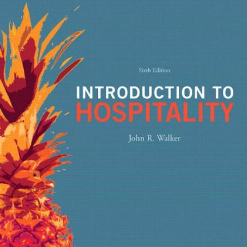 Introduction to Hospitality 6th Edition by Walker, John R