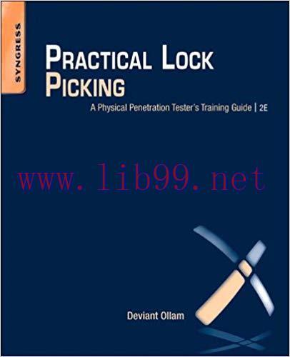 Practical Lock Picking: A Physical Penetration Tester’s Training Guide 2nd Edition,